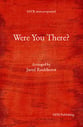 Were You There? SATB choral sheet music cover